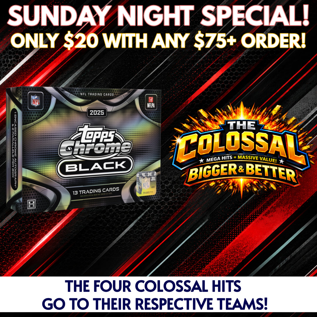 π Sunday Special! BREAK #11940 - 2025 Topps Chrome Black (Random Team) *** 4 Hits in the Colossal go to their respective teams! Only $20 with any $75+ Order!