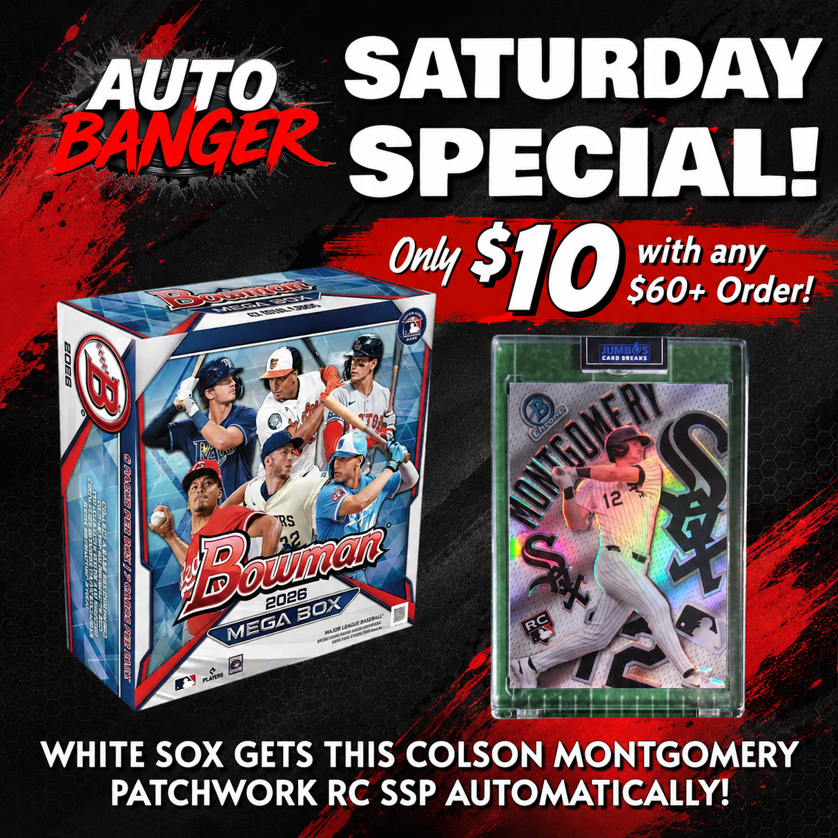 🔥 AUTO BANGER! BREAK #11448- 2026 Bowman Mega Box x5 (Random Team) *** White Sox get this Colson Montgomery Patchwork SSP Automatically! Only $10 with any $60+ Order!
