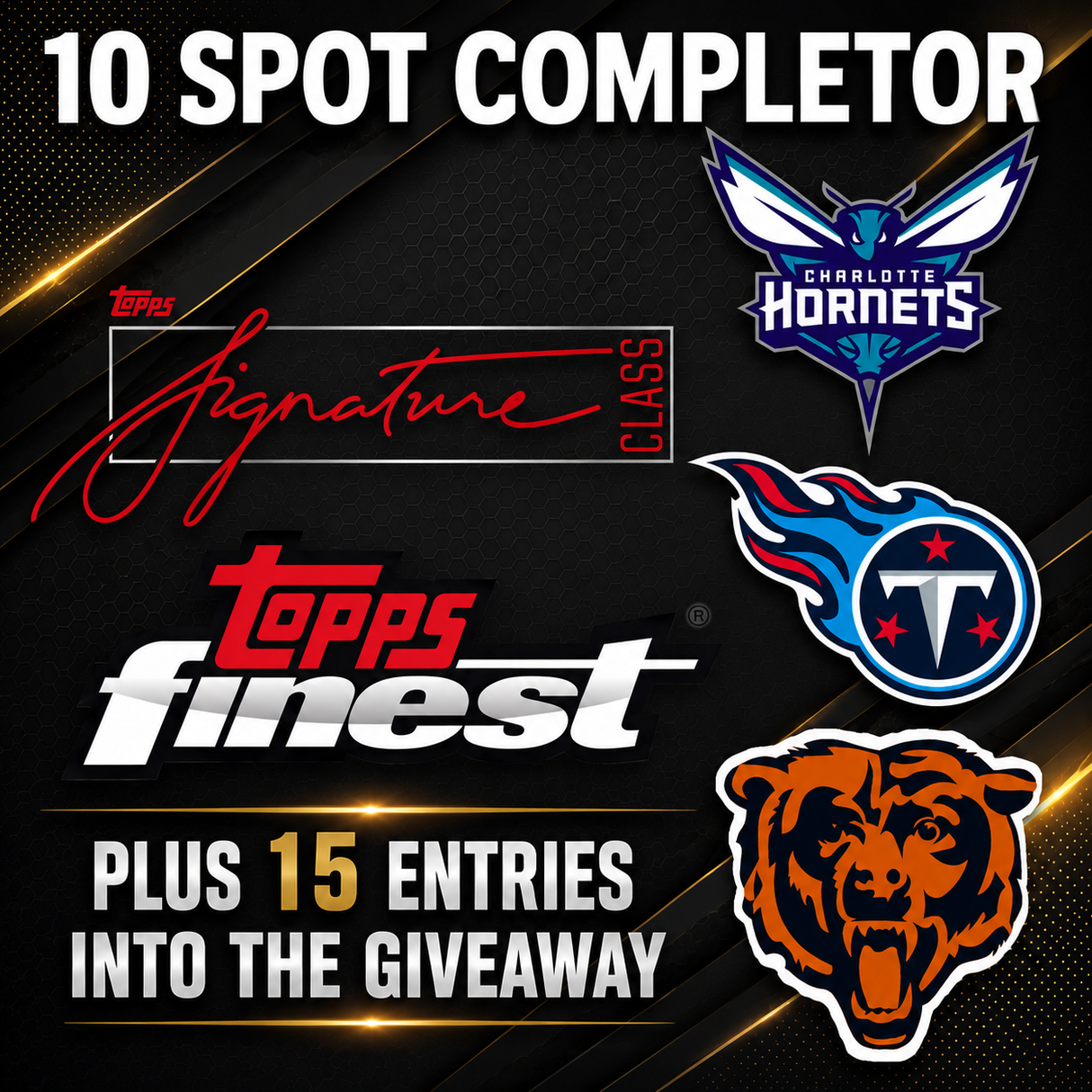 ⚾10 Spot Completor (Hornets, Titans, Bears) *** Plus 15 Entries into the Colossal Giveaway!