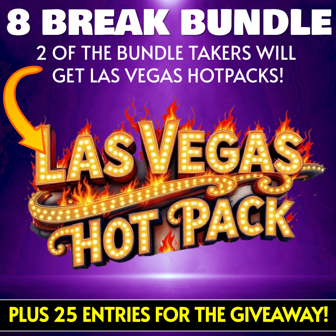 ✨8 Break Bundle Deal! (Two Las Vegas HotPacks randomized to the bundles!) *** Plus 25 Entries for the Giveaway!
