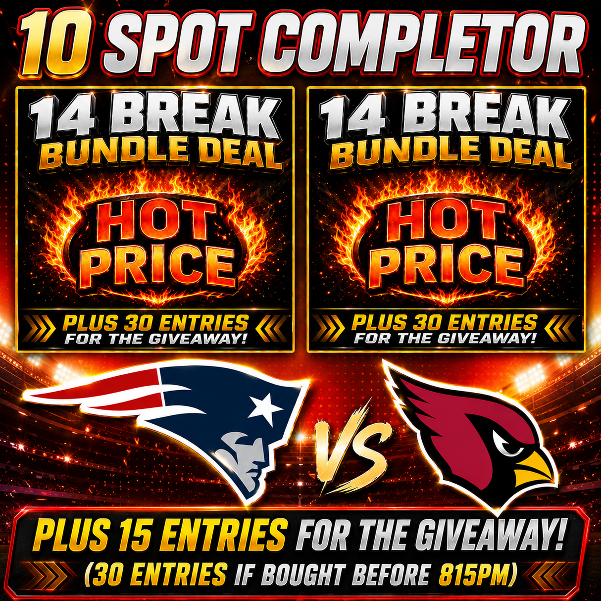 ➡️10 Spot Completor (Patriots, Cardinals and 2 Bundles!) *** Plus 15 Entries for the Giveaway (30 if bought before 815pm)!