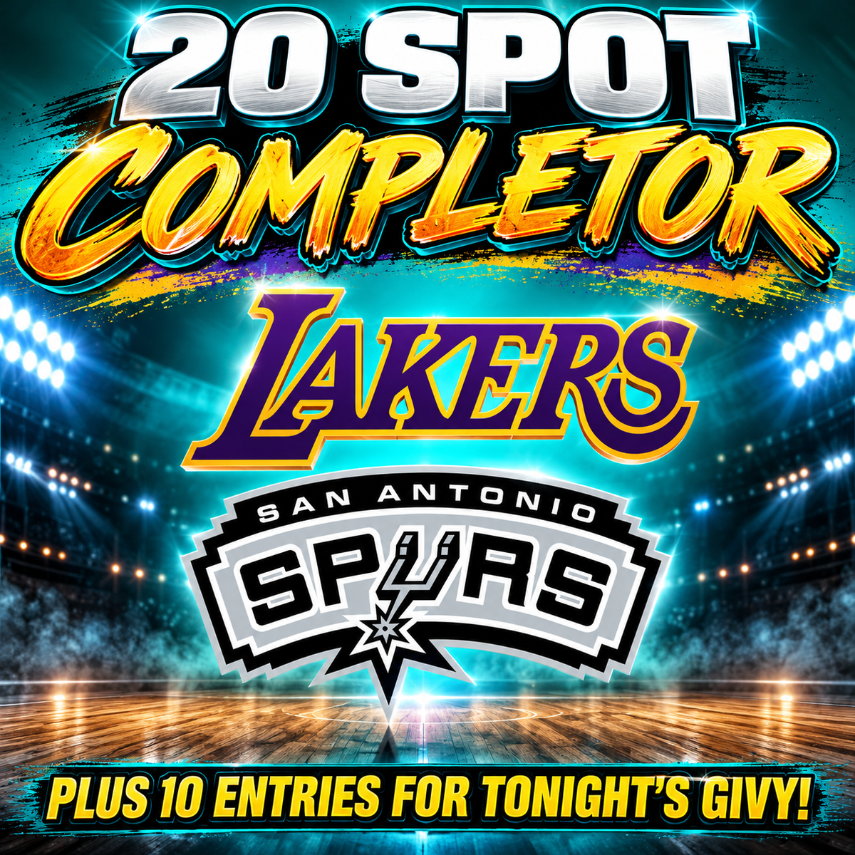 ➡️20 Spot Completor (Lakers & Spurs!) *** Plus 10 Entries for the Nightly Givy!