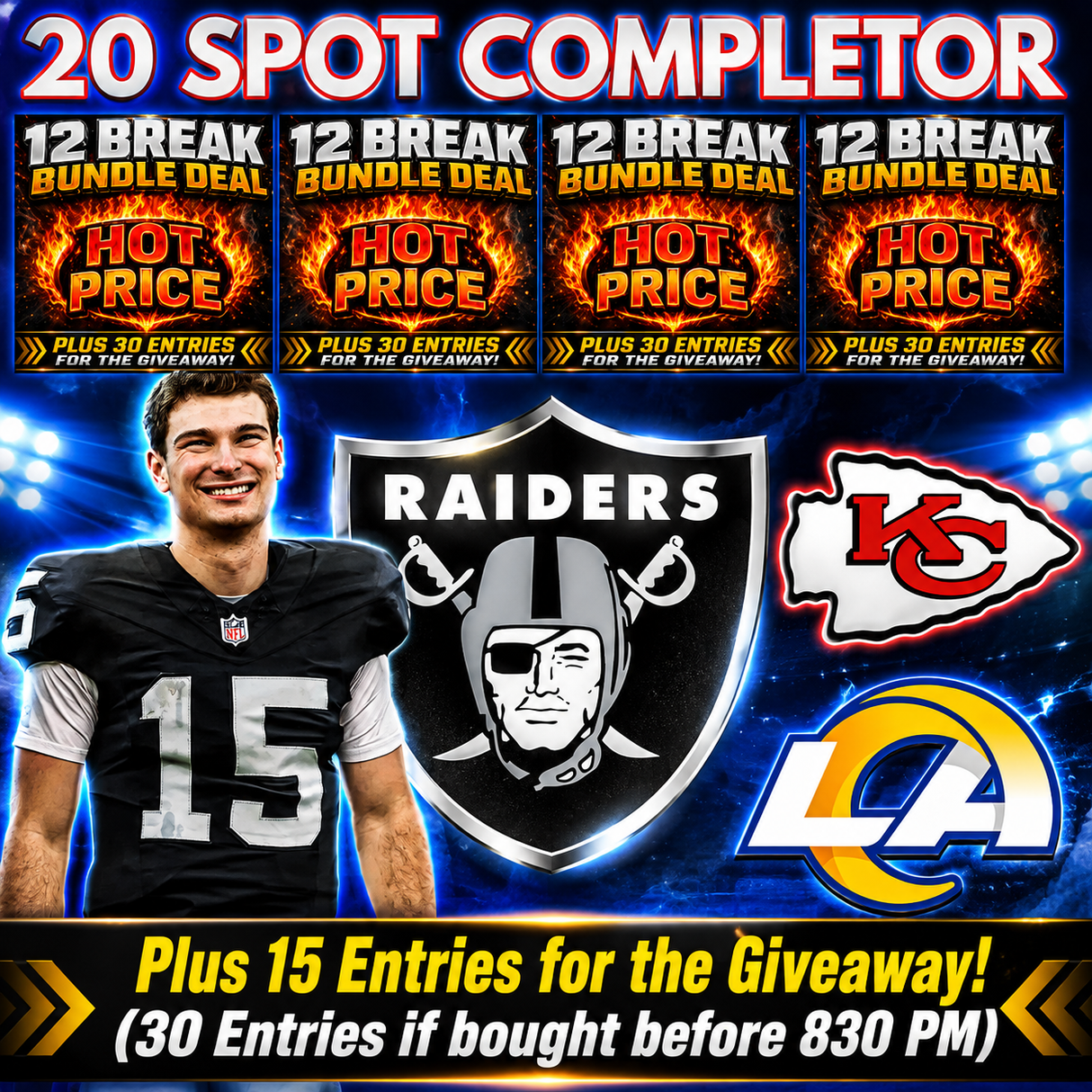 ➡️20 Spot Completor (4 Bundles, Raiders, Chiefs & Rams!) *** Plus 15 Entries for the Giveaway, 30 if bought before 830pm!