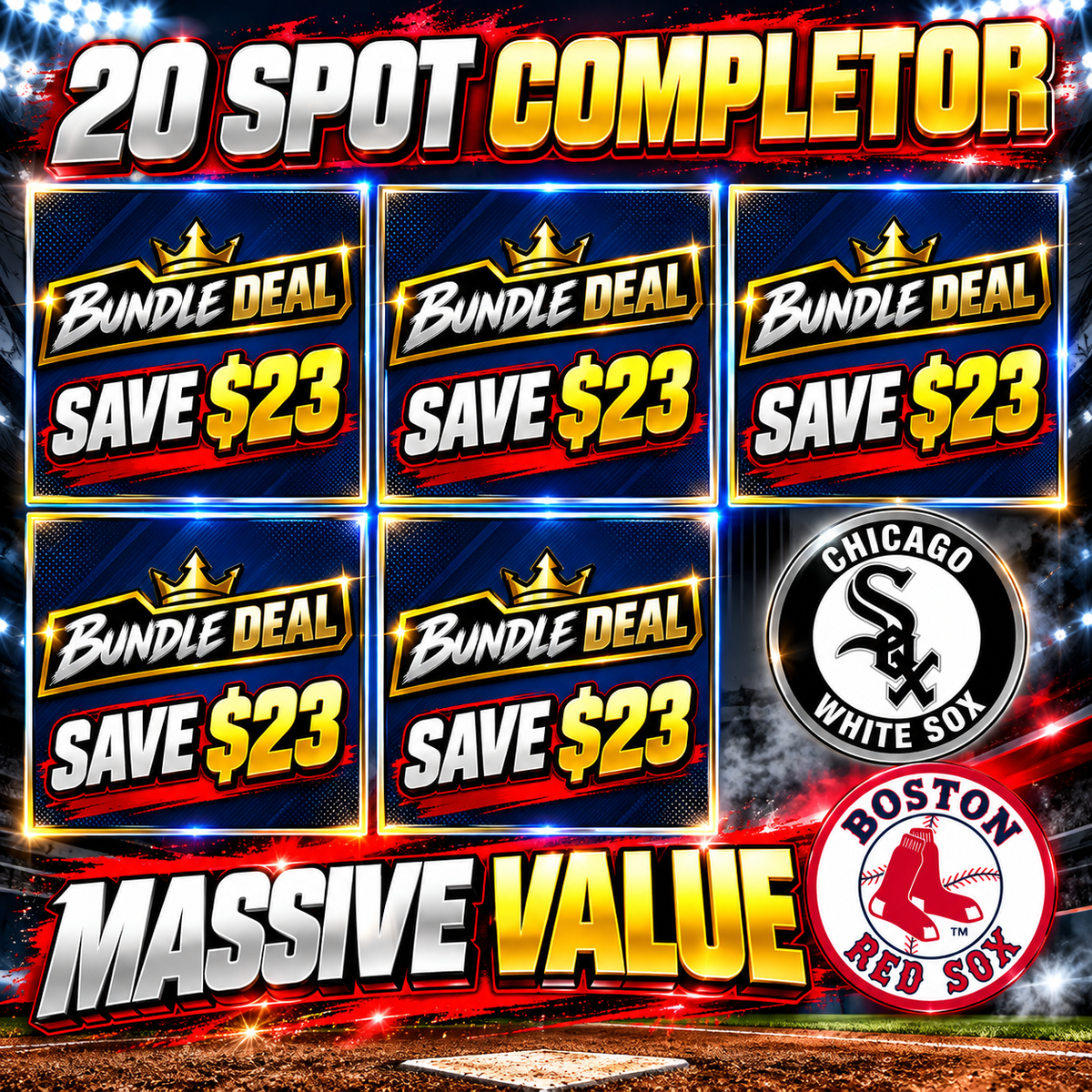 ➡️20 Spot Completor (5 Bundle Deals - Red Sox - White Sox!)