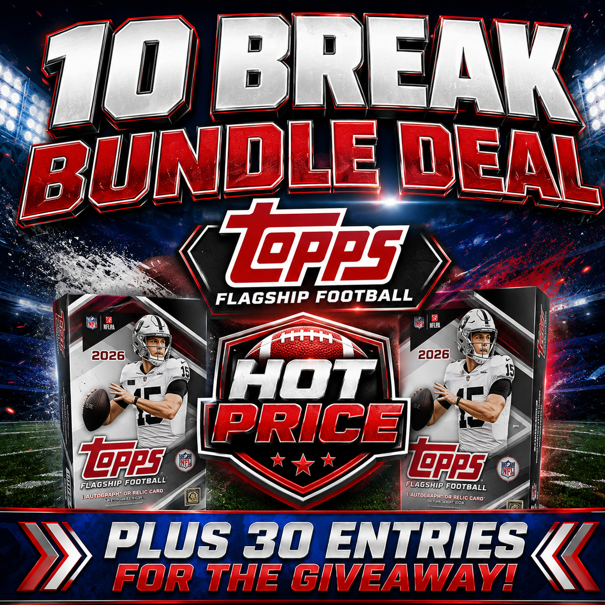 🏈 Flagship Release Day Bundle Deal! 10 Breaks for $299! *** Plus 30 Entries for the Giveaway!