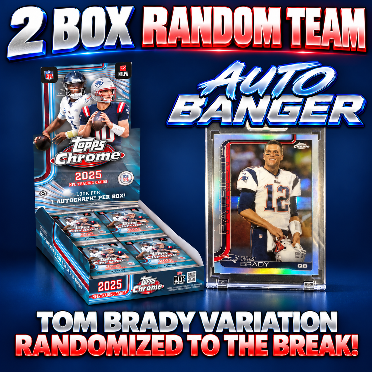 🏈 BREAK #12189 - 2025 Topps Chrome Hobby 2 Box (Random Team) *** Tom Brady Variation Refractor Randomized to the Break!