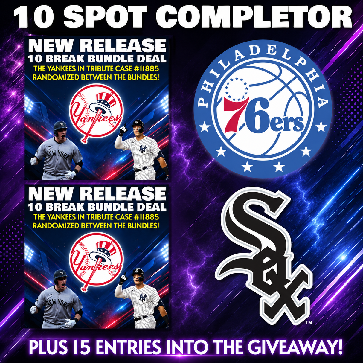 ➡️ 10 Spot Completor! (2 Bundles, 76ers, White Sox!) *** Plus 15 Entries into the Giveaway!