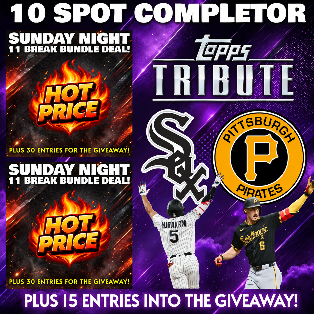 ➡️ 10 Spot Completor! (2 Bundles, White Sox & Pirates in Tribute!) *** Plus 15 Entries into the Lakers Giveaway!