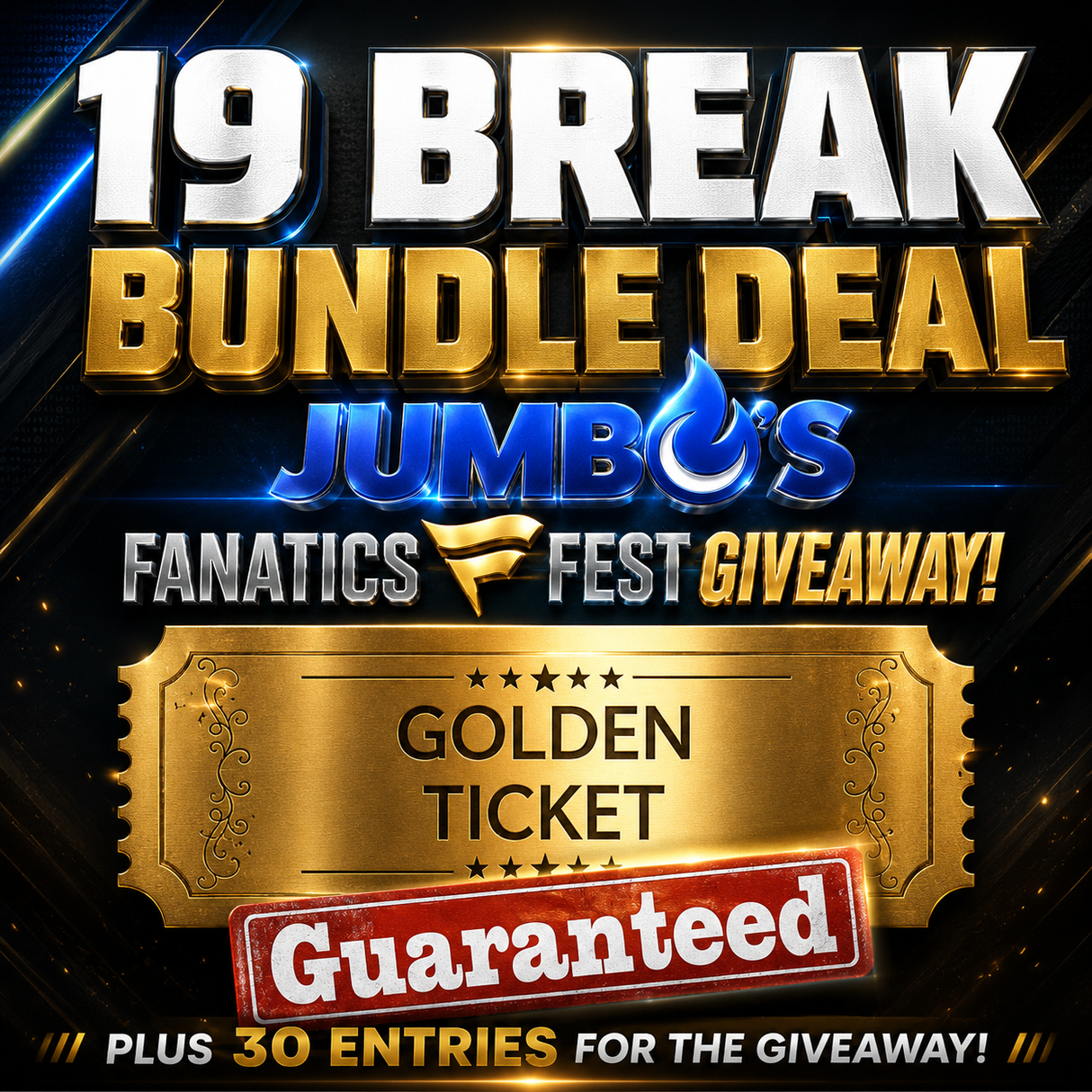 💥19 Break Bundle Deal! (GOLDEN TICKET GUARANTEED!) *** Plus 30 Entries for the Giveaway!