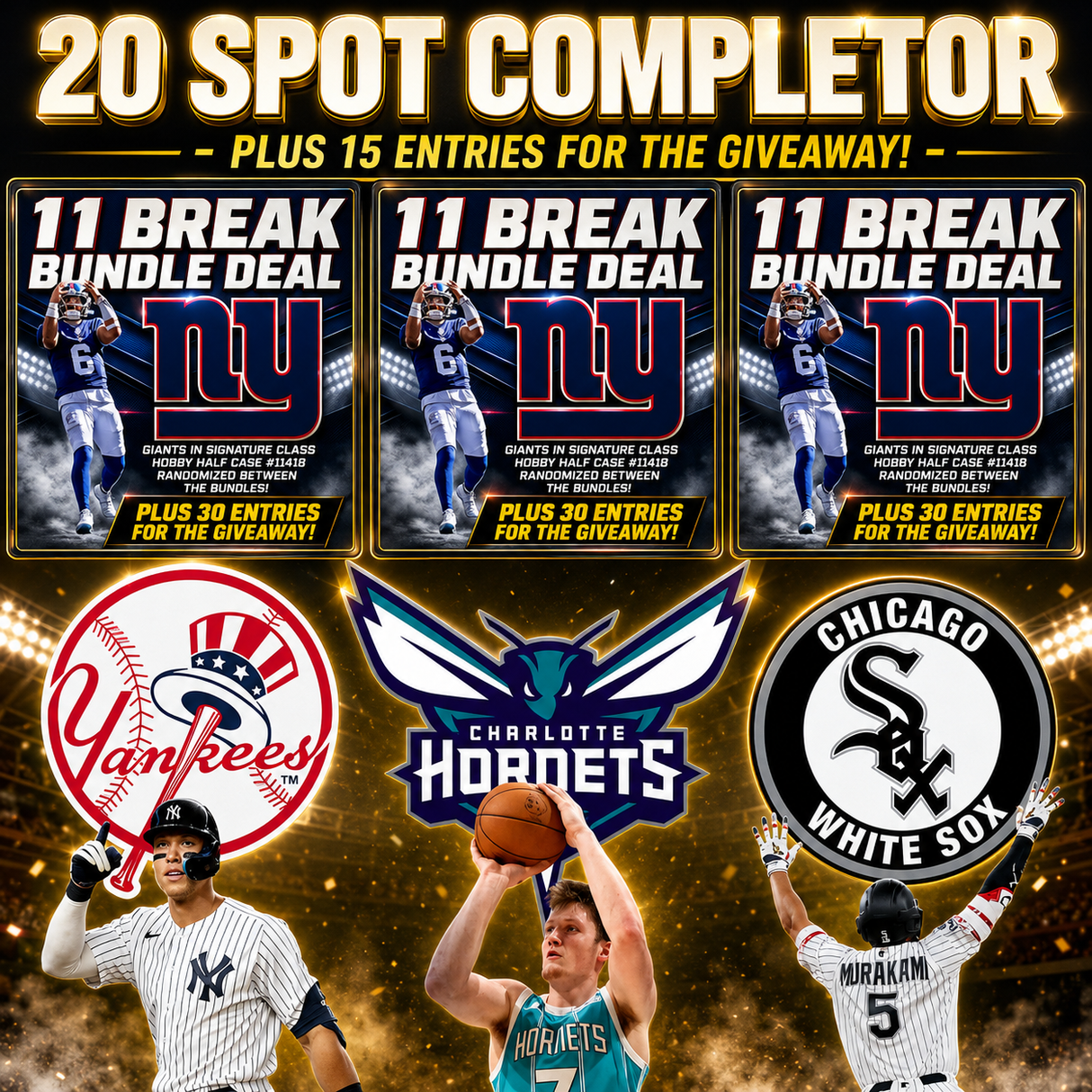 ➡️20 Spot Completor (MASSIVE HITS! 3 Bundles, Hornets, Yankees, White Sox) *** Plus 15 Entries for the Giveaway!