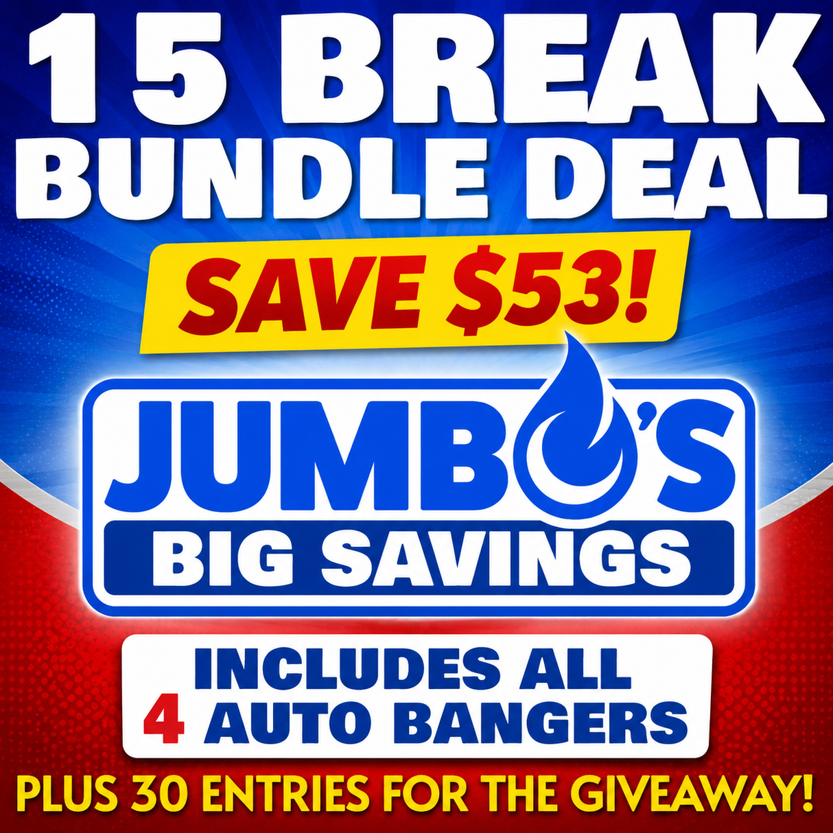 🔥 15 Break BUNDLE DEAL! Save $53, Includes all FOUR Auto Bangers! *** Plus 30 Entries into the Colossal Giveaway!
