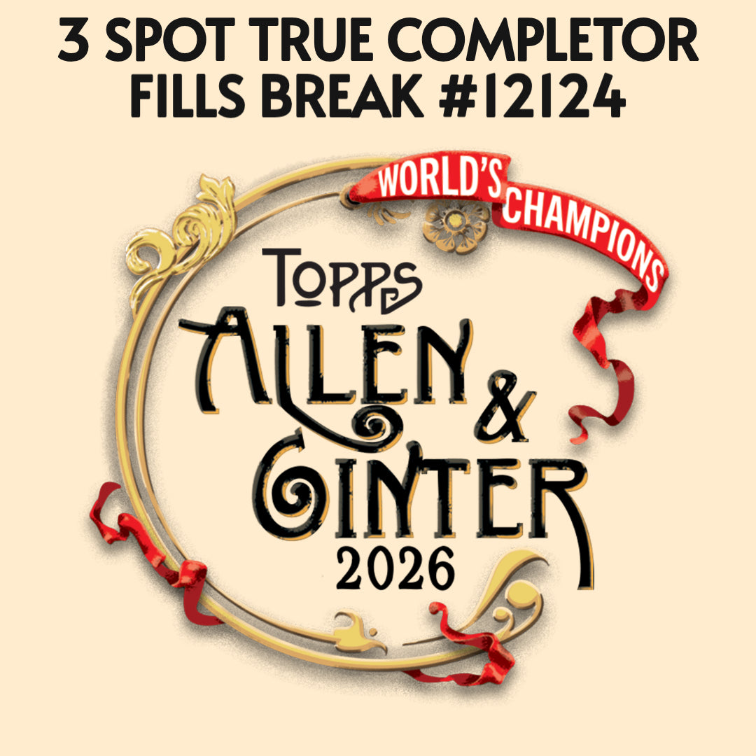 ➡️3 Spot True Completor (Fills Allen & Ginter 4 Box #12124) *** Breaks ASAP