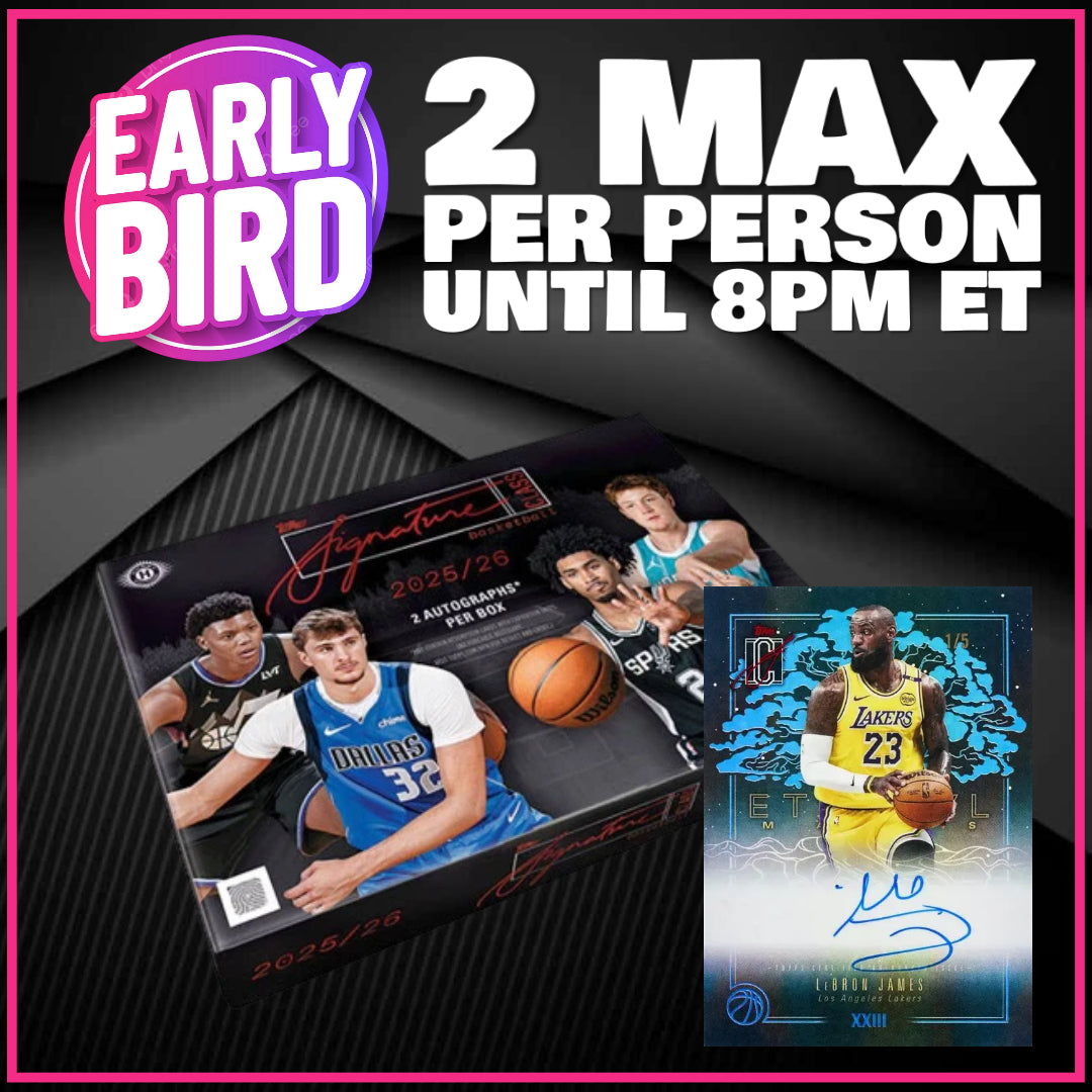 🐥Early Bird! BREAK #11604 - 2025/26 Signature Class Hobby (Random Team) *** 2 Max Per Person