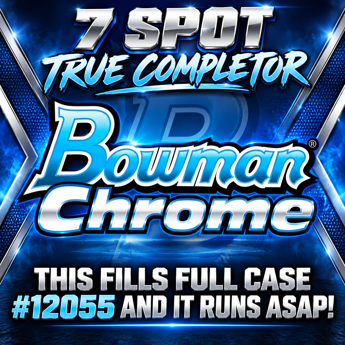 ➡️7 Spot True Completor - Fills Bowman Chrome Hobby Full Case #12055 *** BREAKS ASAP!